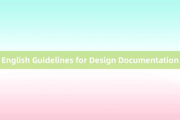 English Guidelines for Design Documentation